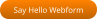 Say Hello Webform